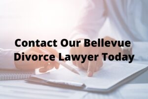 contact our Bellevue divorce lawyer today